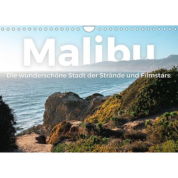 Malibu - Die wunderschöne Stadt der Strände und Filmstars. (Wandkalender 2023 DIN A4 quer), M. Scott