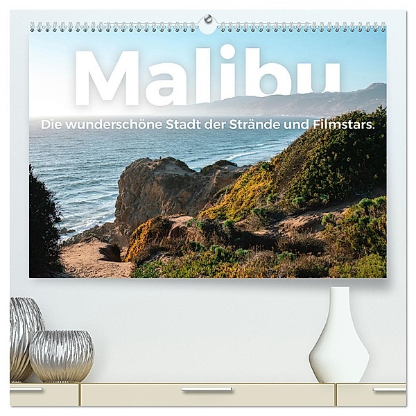Malibu - Die wunderschöne Stadt der Strände und Filmstars. (hochwertiger Premium Wandkalender 2025 DIN A2 quer), Kunstdruck in Hochglanz, Calvendo, M. Scott