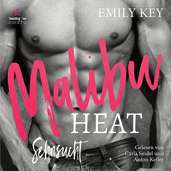 Malibu Heat - 3 - Sehnsucht, Emily Key