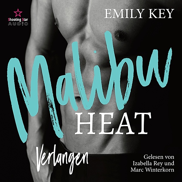 Malibu Summer Feelings - 4 - Malibu Heat: Verlangen - A Fake Marriage for the Playboy, Emily Key