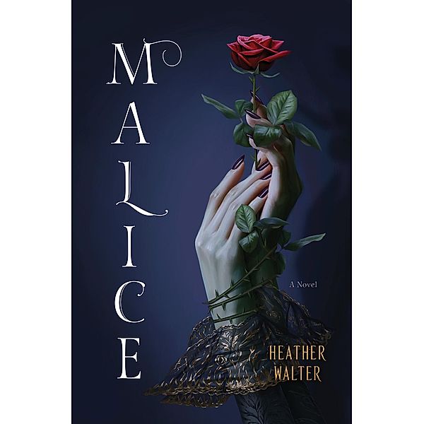 Malice / Del Rey, Heather Walter