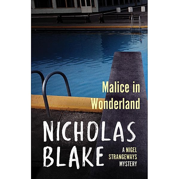 Malice in Wonderland / A Nigel Strangeways Mytery Bd.6, Nicholas Blake