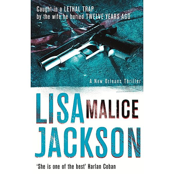 Malice / New Orleans thrillers Bd.6, Lisa Jackson