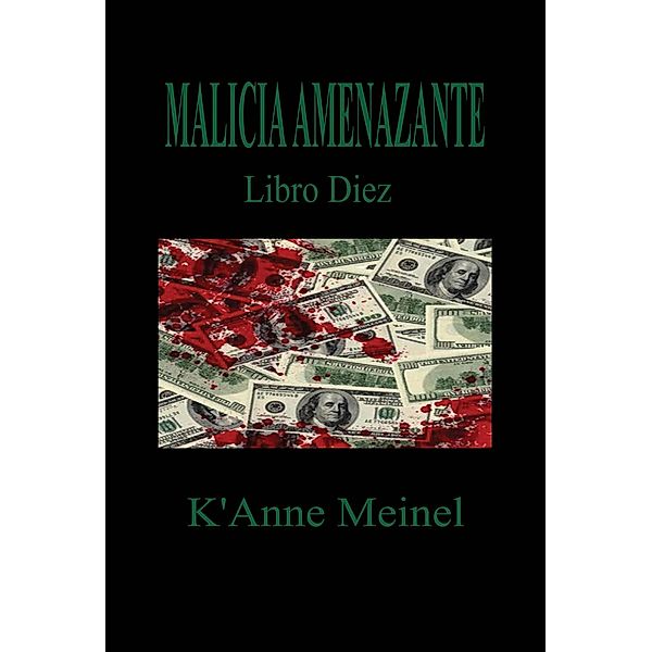 Malicia Amenazante / Malicia, K'Anne Meinel