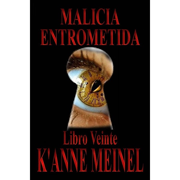 Malicia Entrometida / Malicia, K'Anne Meinel