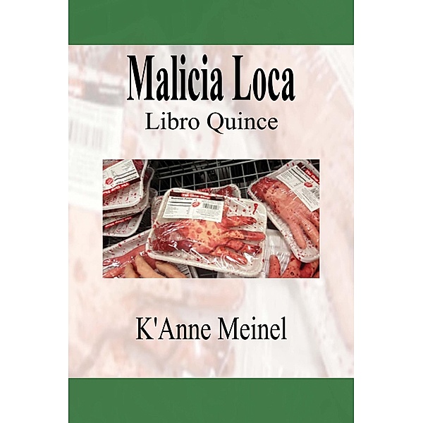 Malicia Loca / Malicia, K'Anne Meinel