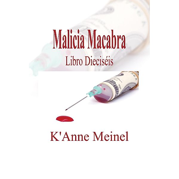 Malicia Macabra / Malicia, K'Anne Meinel