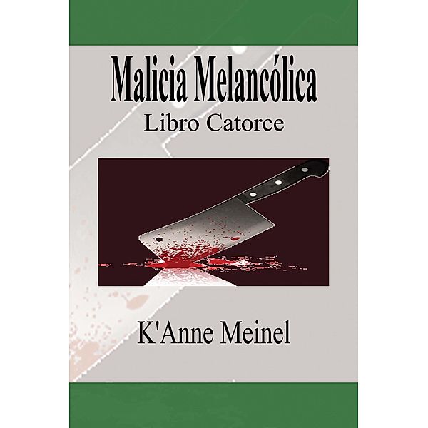 Malicia Melancólica / Malicia, K'Anne Meinel