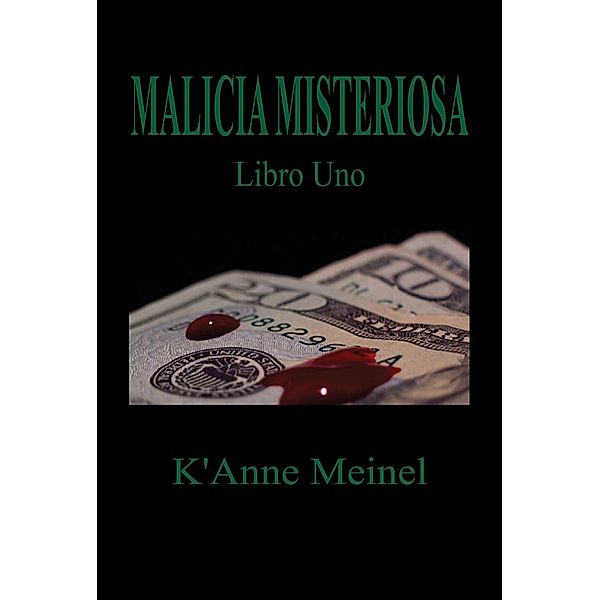 Malicia Misteriosa / Malicia, K'Anne Meinel