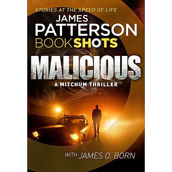 Malicious / A Mitchum Thriller Bd.2, James Patterson