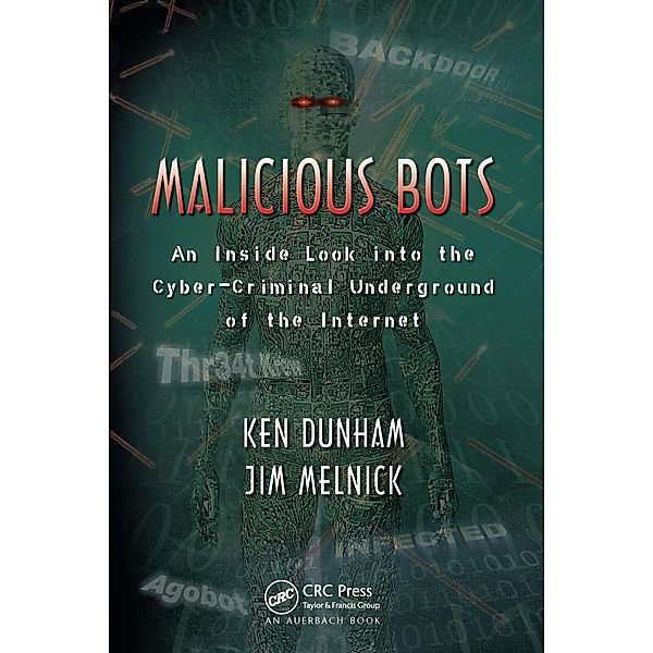 Malicious Bots, Ken Dunham, Jim Melnick