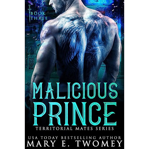 Malicious Prince (Territorial Mates, #3) / Territorial Mates, Mary E. Twomey