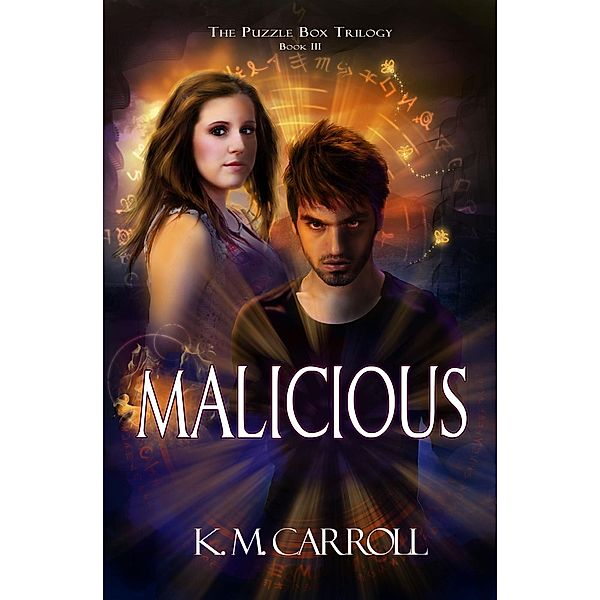 Malicious (The Puzzle Box Trilogy, #3), K. M. Carroll
