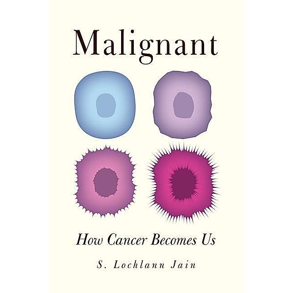 Malignant, S. Lochlann Jain