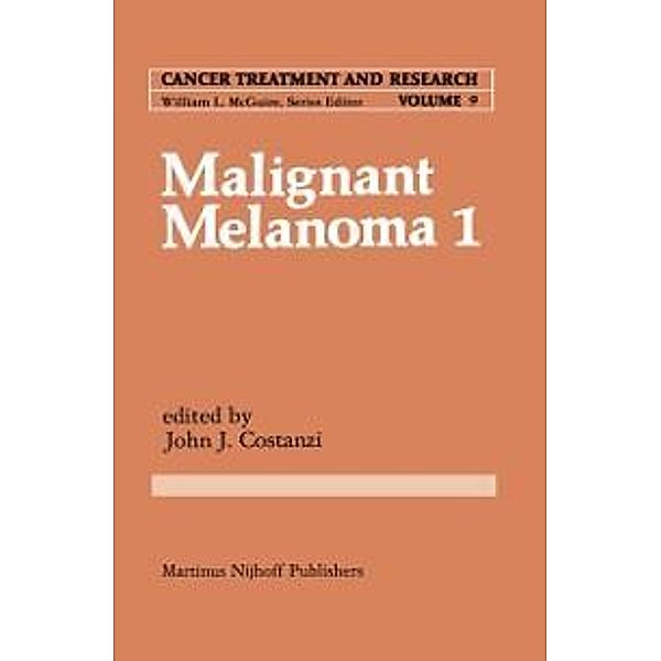 Malignant Melanoma 1 / Cancer Treatment and Research Bd.9