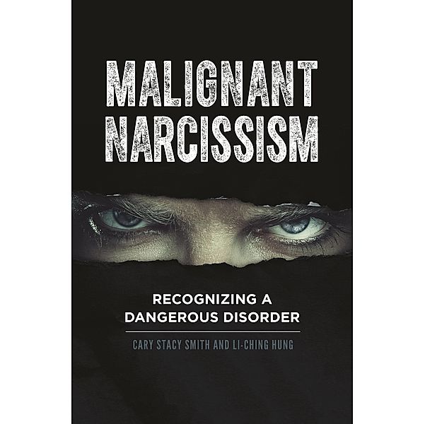 Malignant Narcissism, Cary Stacy Smith, Li-Ching Hung