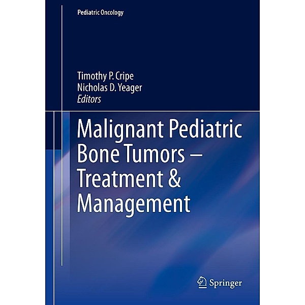 Malignant Pediatric Bone Tumors - Treatment & Management / Pediatric Oncology