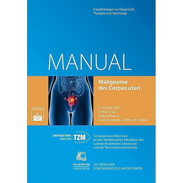 Malignome des Corpus uteri / Manuale des Tumorzentrums München