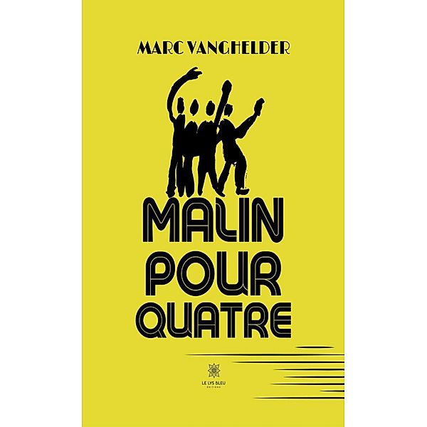 Malin pour quatre, Marc Vanghelder