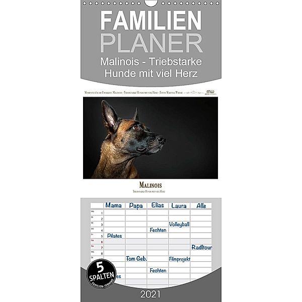Malinois - Triebstarke Hunde mit viel Herz - Familienplaner hoch (Wandkalender 2021 , 21 cm x 45 cm, hoch), Martina Wrede
