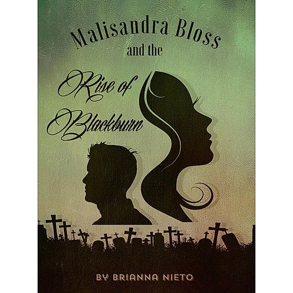 Malisandra Bloss and the Rise of Blackburn, Brianna Nieto