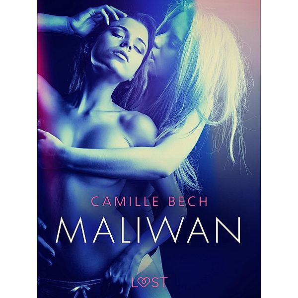 Maliwan - eroottinen novelli, Camille Bech