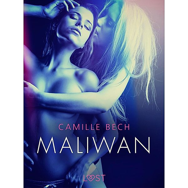 Maliwan - erotisch verhaal / LUST, Camille Bech