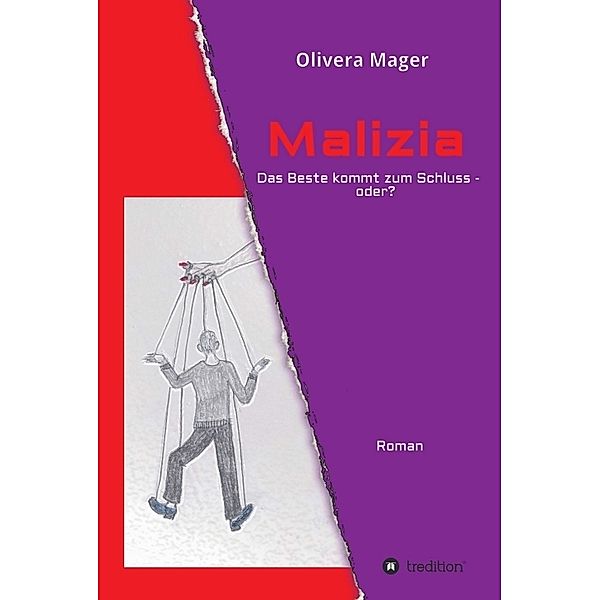 Malizia  -   Das Beste kommt zum Schluss - oder?, Olivera Mager