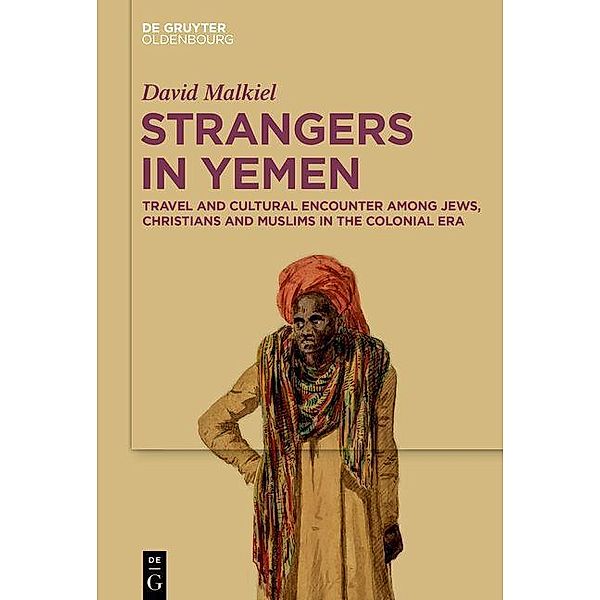 Malkiel, D: Strangers in Yemen, David Malkiel