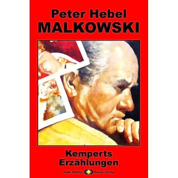 Malkowski 04: Kemperts Erzählungen, Peter Hebel