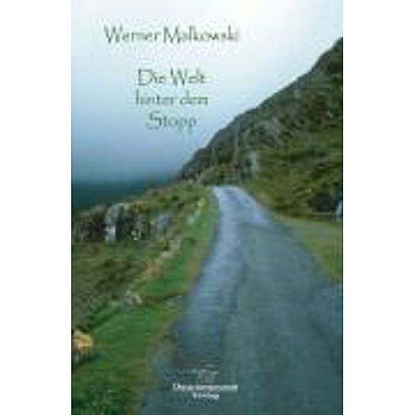 Malkowski, W: Welt hinter dem Stopp, Werner Malkowski