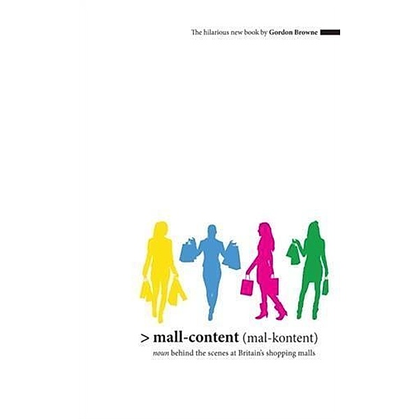 Mall-Content (mal-content), Gordon Browne
