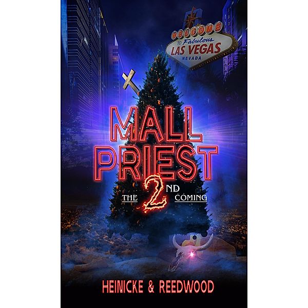 Mall Priest 2 - The Second Coming (The Mall Priest Series, #2) / The Mall Priest Series, Chris Heinicke, Kate Reedwood