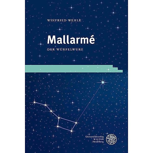Mallarmé. Der Würfelwurf / Studia Romanica Bd.233, Winfried Wehle