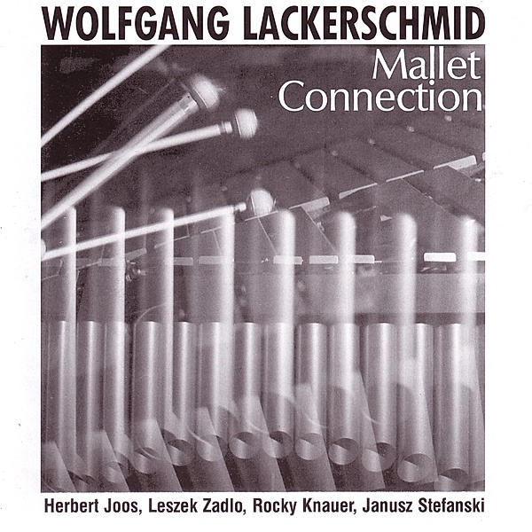 Mallet Connection, Wolfgang Lackerschmid