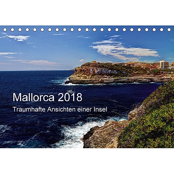 Mallorca 2018 - Traumhafte Ansichten einer Insel (Tischkalender 2018 DIN A5 quer), Jürgen Seibertz