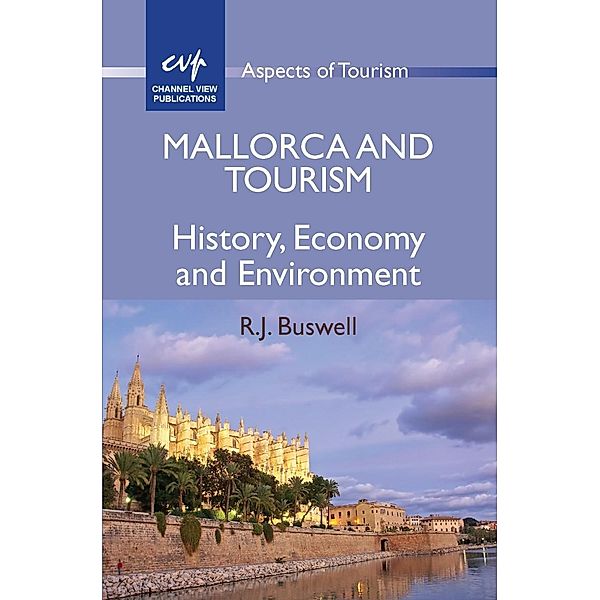 Mallorca and Tourism / Aspects of Tourism Bd.49, R. J. Buswell