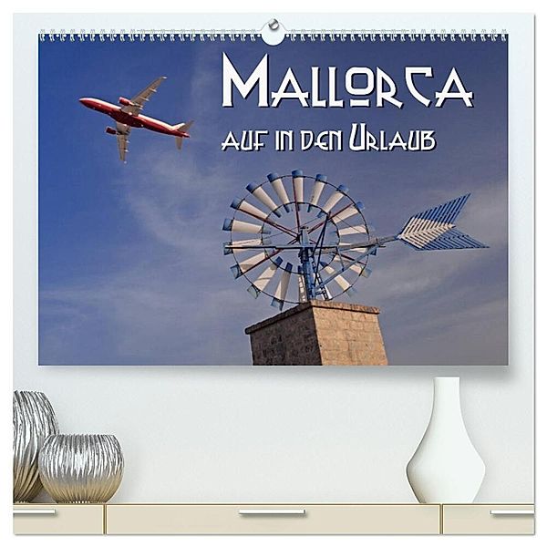 Mallorca - auf in den Urlaub (hochwertiger Premium Wandkalender 2024 DIN A2 quer), Kunstdruck in Hochglanz, Hubertus Blume