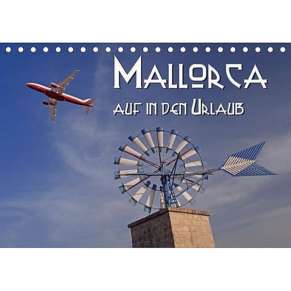 Mallorca - auf in den Urlaub (Tischkalender 2017 DIN A5 quer), Hubertus Blume