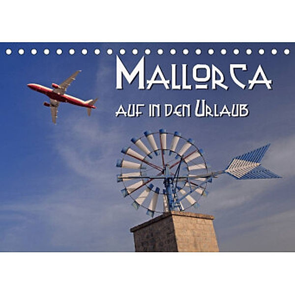 Mallorca - auf in den Urlaub (Tischkalender 2022 DIN A5 quer), Hubertus Blume