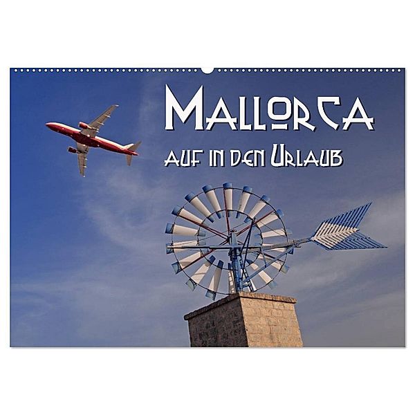 Mallorca - auf in den Urlaub (Wandkalender 2025 DIN A2 quer), CALVENDO Monatskalender, Calvendo, Hubertus Blume