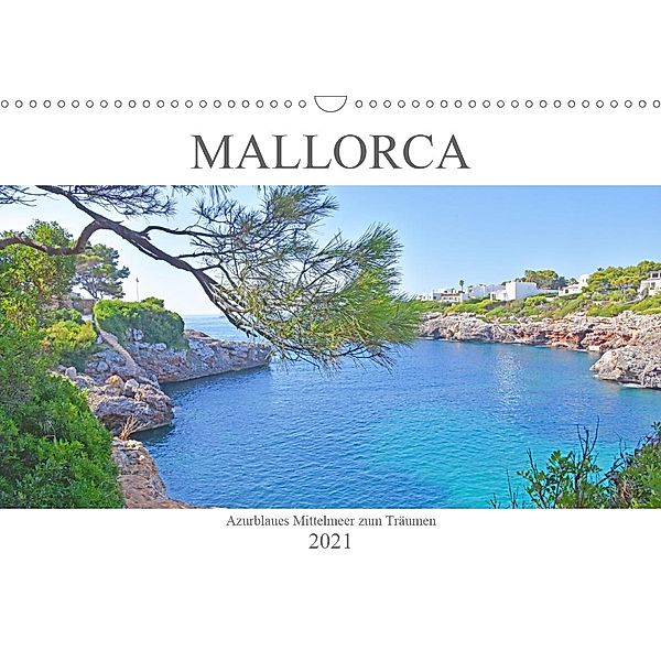 Mallorca - Azurblaues Mittelmeer zum Träumen (Wandkalender 2021 DIN A3 quer), Tina Bentfeld