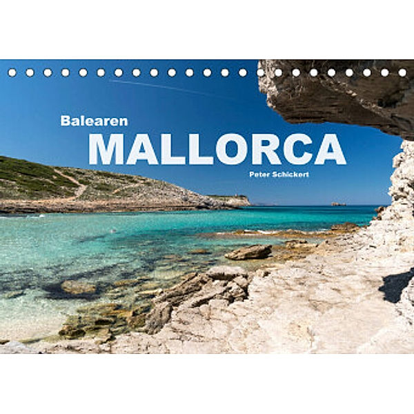 Mallorca Balearen (Tischkalender 2022 DIN A5 quer), Peter Schickert