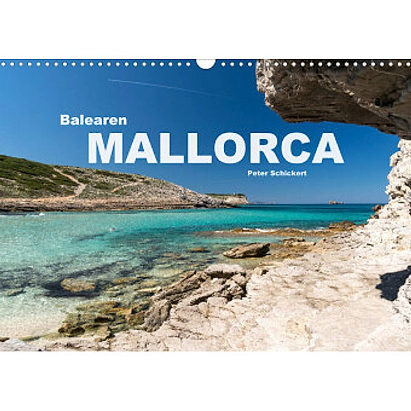 Mallorca Balearen (Wandkalender 2022 DIN A3 quer), Peter Schickert