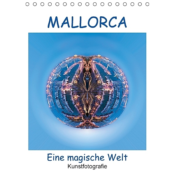 MALLORCA. Eine magische Welt (Tischkalender 2018 DIN A5 hoch), Rolando Ruffinengo