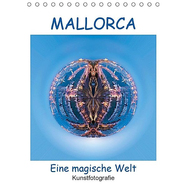 MALLORCA. Eine magische Welt (Tischkalender 2021 DIN A5 hoch), Rolando Ruffinengo