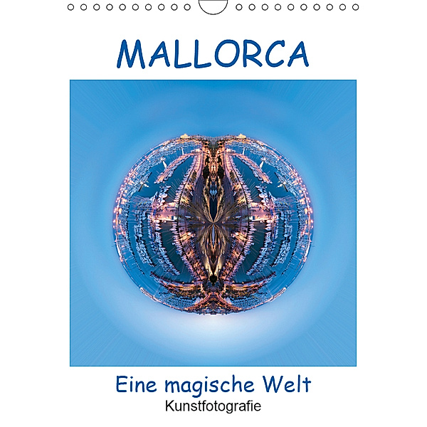 MALLORCA. Eine magische Welt (Wandkalender 2019 DIN A4 hoch), Rolando Ruffinengo