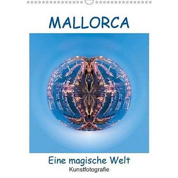 MALLORCA. Eine magische Welt (Wandkalender 2020 DIN A3 hoch), Rolando Ruffinengo