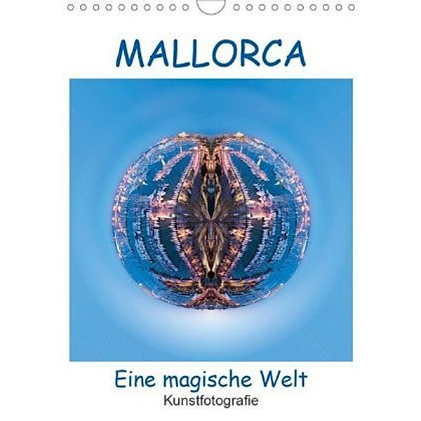 MALLORCA. Eine magische Welt (Wandkalender 2020 DIN A4 hoch), Rolando Ruffinengo