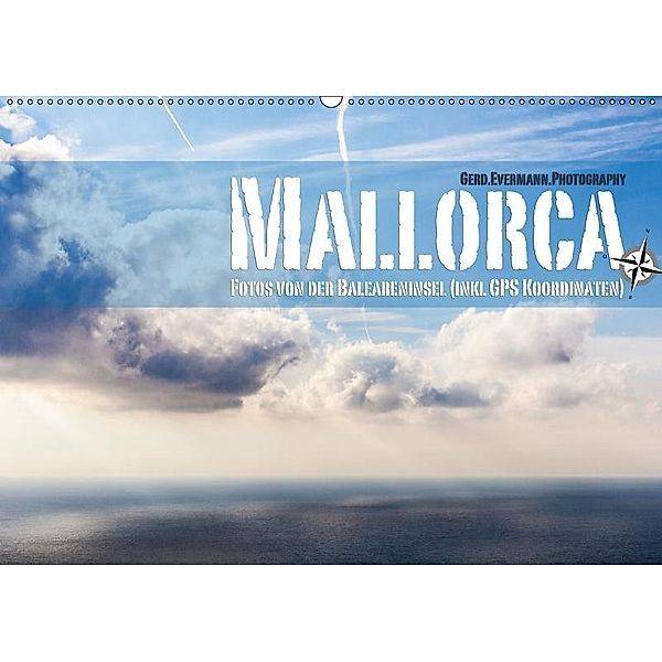 Mallorca - Fotos von der Baleareninsel inkl. GPS Koordinaten (Wandkalender 2018 DIN A2 quer), Gerd Evermann, Gerd.Evermann.Photography
